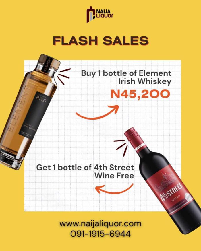 IMG-20241018-WA0005 Naija Liquor Exclusive Sales: Buy 1 bottle of Element Irish Whiskey and get 1 bottle of 4th Street Wine free.