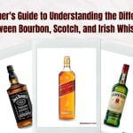 Naijaliquor.com - Differences Between Bourbon, Scotch, and Irish Whiskey