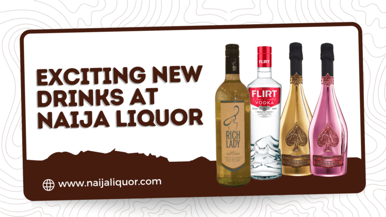 Exciting New Drinks at Naija Liquor
