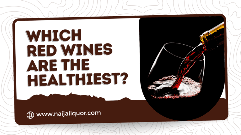 Which Red Wines Are The Healthiest? [By Kelechi Deca]