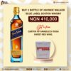 Buy 1 Bottle of Johnnie Walker Blue Label Scotch and get Carton of Amabile Do Rosa Sweet Red Wine
